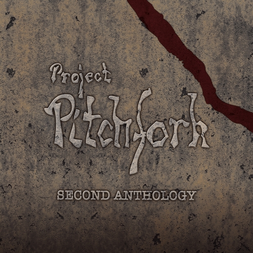 PROJECT PITCHFORK – "Second Anthology"