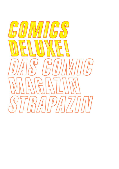 CARTOONMUSEUM BASEL - "Comics Deluxe!" Das Comicmagazin Strapazin  ab 10.11.