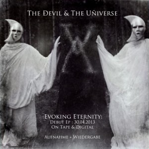 THE DEVIL & THE UNIVERSE – EP “Evoking Eternity” ab 30.4.