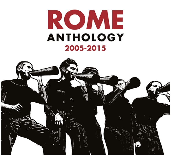 ROME – "Anthology 2005-2015"