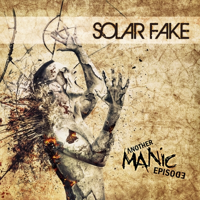 SOLAR FAKE - "Another Manic Episode"