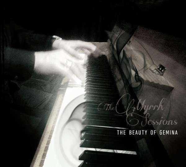 THE BEAUTY OF GEMINA - neues Album "The Myrrh Sessions" VÖ: 22.Februar