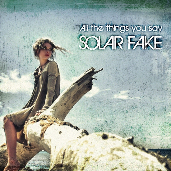 SOLAR FAKE - "All the things you say" ab 25.9.