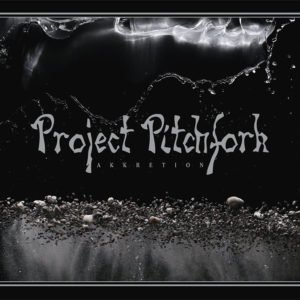 PROJECT PITCHFORK - "Akkretion" ab 26.1.