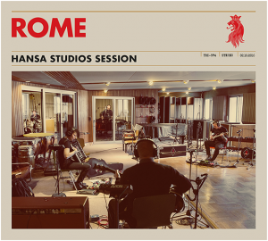ROME - Hansa Studios Session
